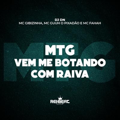 Mtg Vem Me Botando Com Raiva's cover