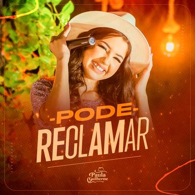 Pode Reclamar By Paula Guilherme's cover