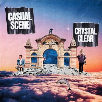 Crystal Clear By Casual Scene's cover