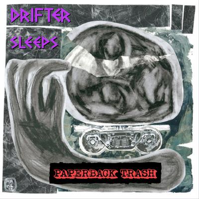 Drifter Sleeps By Paperback Trash's cover