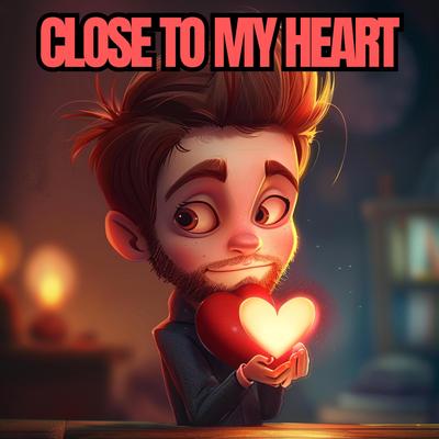 Close To My Heart's cover