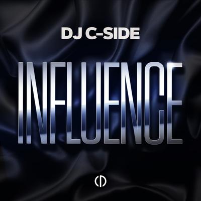 Influence By DJ C-Side's cover