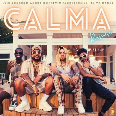 CALMA (Remix) By Reijy, Luis Eduardo Acústico, Kevin Florez, Jeivy Dance's cover