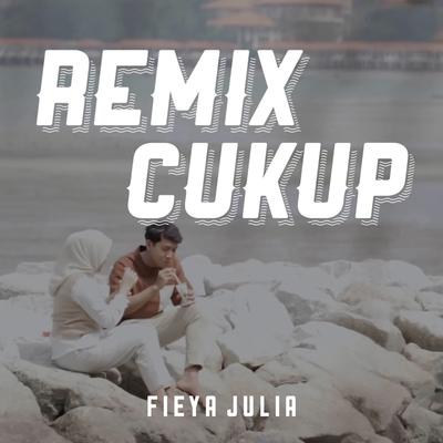 Cukup (DJ Remix)'s cover