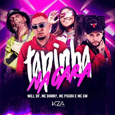 Tapinha na Cara By DJ Will DF, Mc Danny, Mc Pogba, Mc Gw's cover