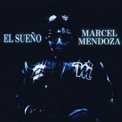 El Sueño By Marcel Mendoza's cover