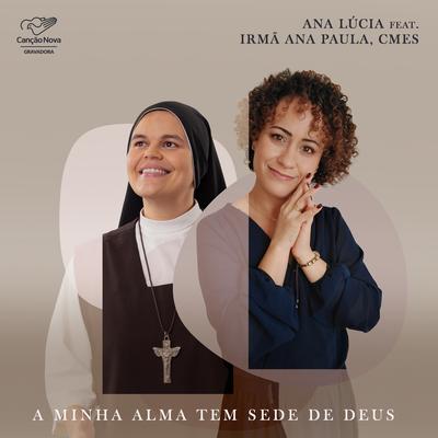 A Minha Alma Tem Sede de Deus By Ana Lùcia, Irmã Ana Paula, CMES's cover