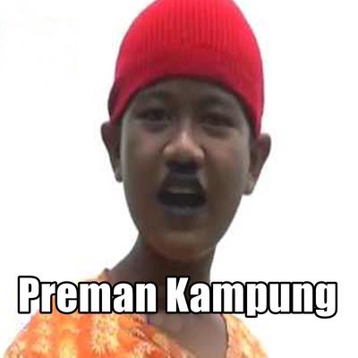 Preman Kampung By Wa Kancil's cover