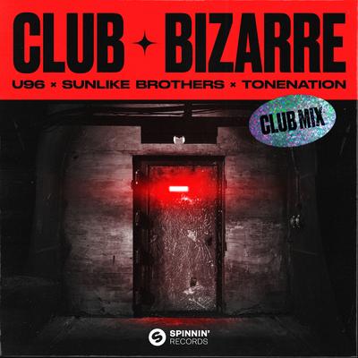 Club Bizarre (Club Mix) By U96, Sunlike Brothers, ToneNation's cover