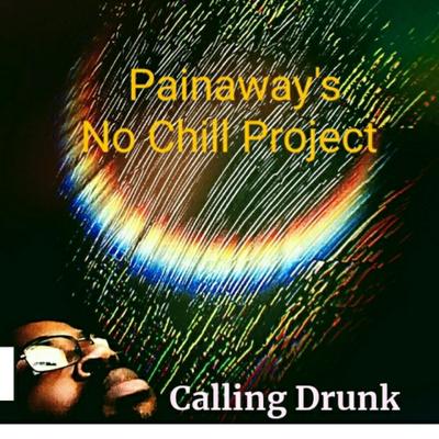 Calling Drunk By Prince Painaway's cover