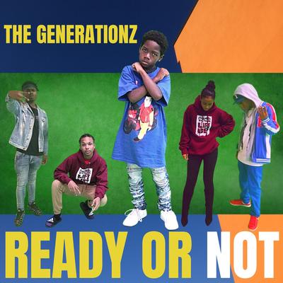 Ready Or Not By The Generationz's cover