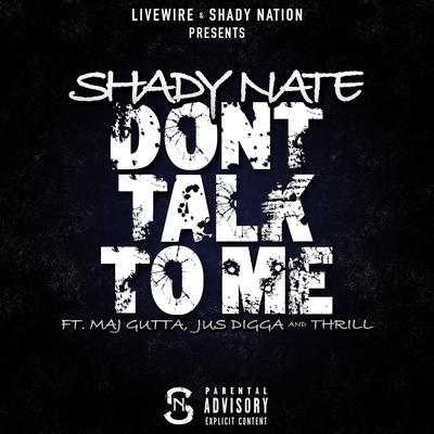 Dont Talk to Me (feat. Maj Gutta, Jus Digga & Thrill)'s cover