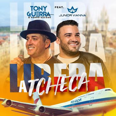 Libera a Tcheca By Tony Guerra & Forró Sacode, Junior Vianna's cover