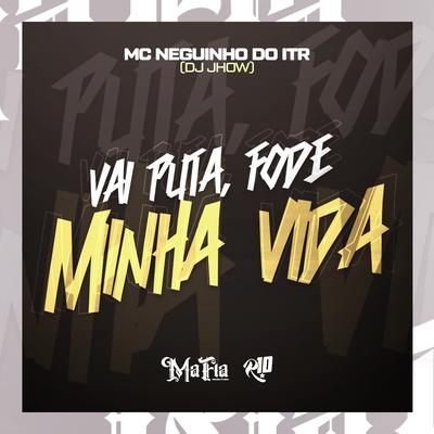 Vai Puta ,Fode Minha Vida's cover