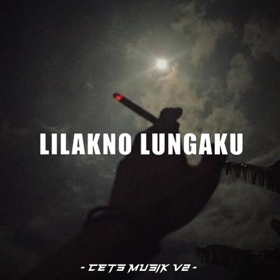 Lilakno Lungaku (Remix)'s cover