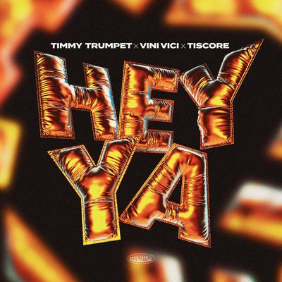 Hey Ya By Timmy Trumpet, Vini Vici, Tiscore's cover