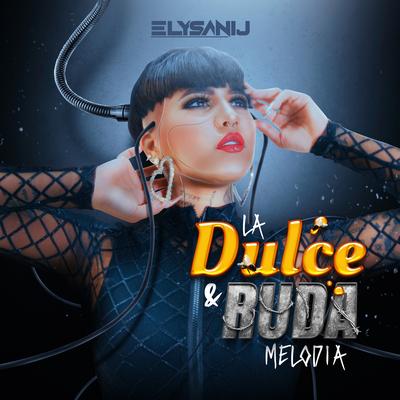 La Dulce y Ruda Melodía's cover