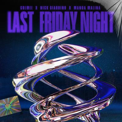 Last Friday Night By Gulmee, Nick Giardino, Manda Malina's cover