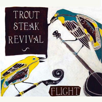 Where Do My Bluebird Fly By Trout Steak Revival's cover