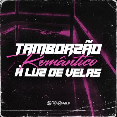 Tamborzão Romântico, a Luz das Velas's cover
