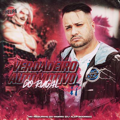 Verdadeiro Automotivo do Rugal By Mc Neguinho do Morro, DJ Alef Rodrigo's cover