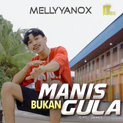 Manis Tapi Bukan Gula (Original Mix) By Mellyyanox, Jemz Beat's cover