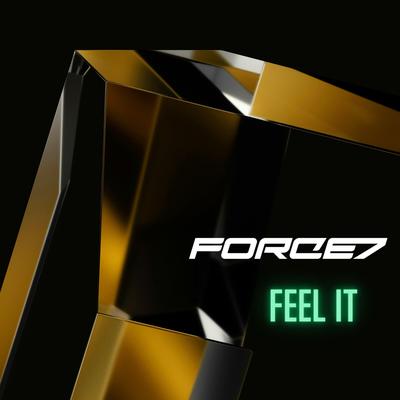 Feel It By Force7's cover