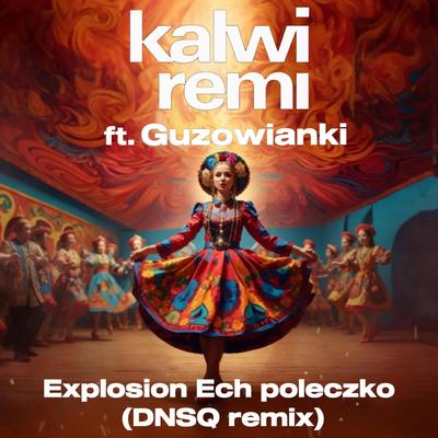 Explosion Ech poleczko (DNSQ Remix)'s cover