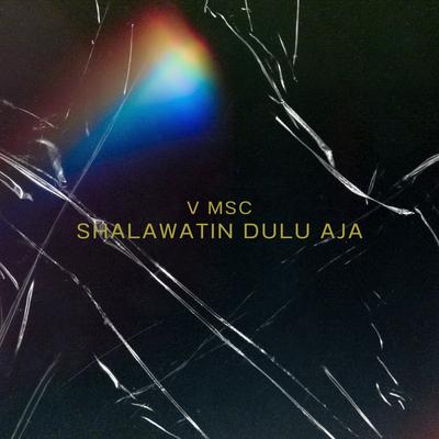 Shalawatin Dulu Aja's cover