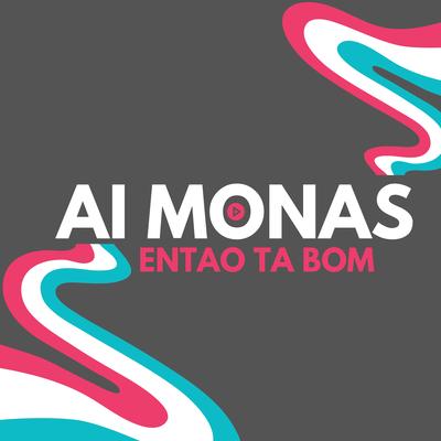 Ai monas Então ta Bom's cover