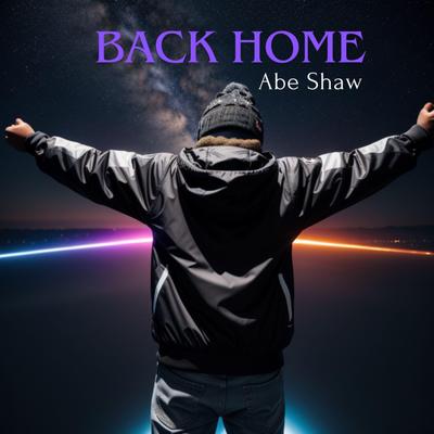 Back Home By Abe Shaw's cover