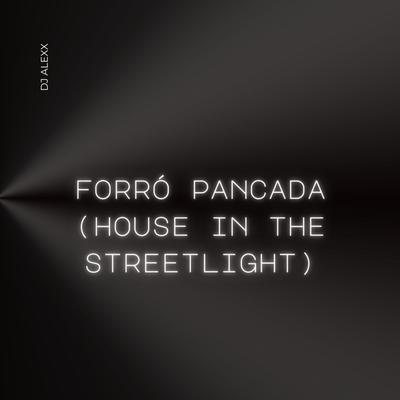 Forró Pancada (house in the streetlight)'s cover