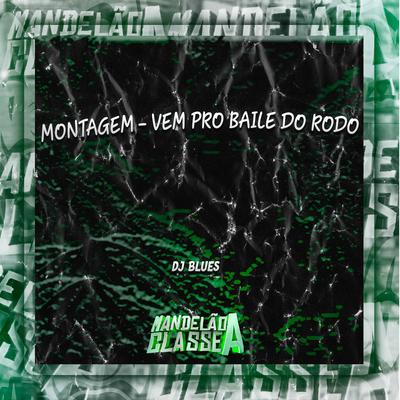 Montagem - Vem pro Baile do Rodo's cover