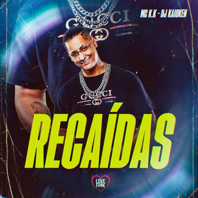 Recaída By MC K.K, Love Funk, DJ Kaioken's cover