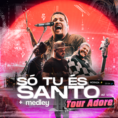 Só Tu És Santo + Medley - Tour Adore (Ao Vivo)'s cover