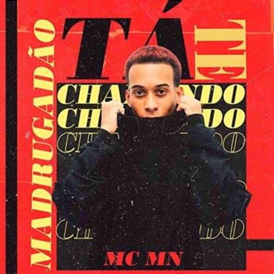 Madrugadão Ta Te Chamando (feat. MC GW, DJ Blakes & DJ Thiago Mendes) (feat. MC GW, DJ Blakes & DJ Thiago Mendes) By MC MN, Mc Gw, DJ Blakes, DJ Thiago Mendes's cover