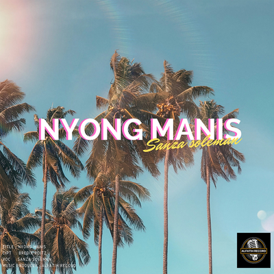 Nyong Manis By Sanza Soleman's cover
