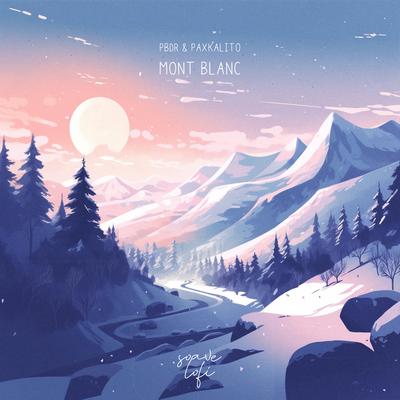 Mont Blanc By PBdR, Paxkalito, Soave lofi's cover