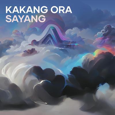 Kakang Ora Sayang's cover