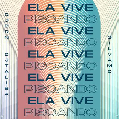 Ela Vive Piscando By DJ BRN, Silva Mc, Funk Mandelão Fluxos, DJ TALIBÃ's cover