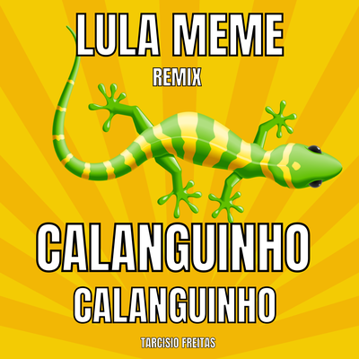 Calanguinho Calanguinho (Lula Meme)'s cover