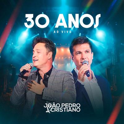 Medida Exata (30 Anos, Ao Vivo) By João Pedro e Cristiano's cover
