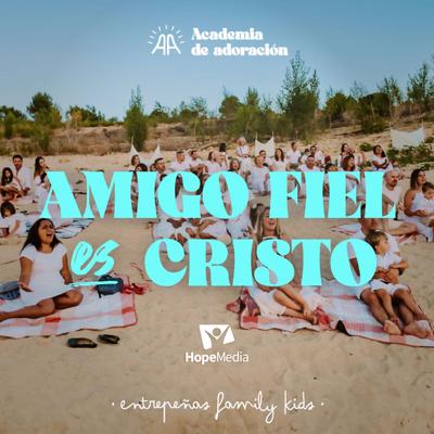 Amigo fiel es Cristo (Instrumental) By Academia de Adoración, Entrepeñas Family Kids's cover