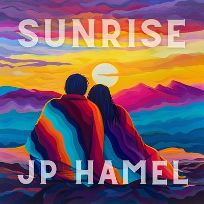 Sunrise By JP Hamel's cover