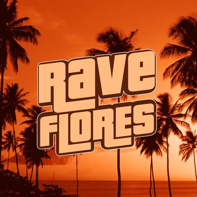 Rave Flores By Vitão, Luísa Sonza, Mc Dricka's cover