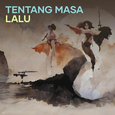 Tentang masa lalu's cover