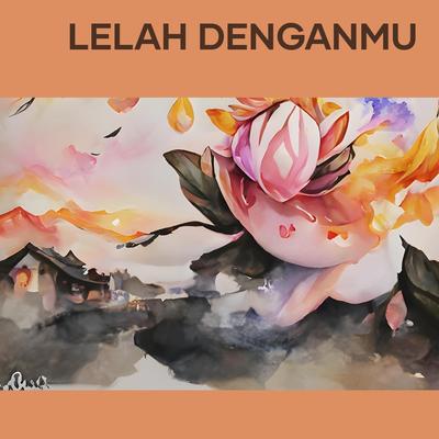 lelah denganmu's cover