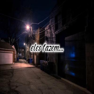 Eles fazem By Vine Mc's cover