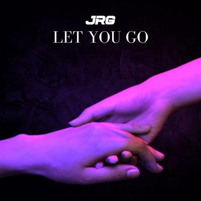 Let You Go By Jrg's cover