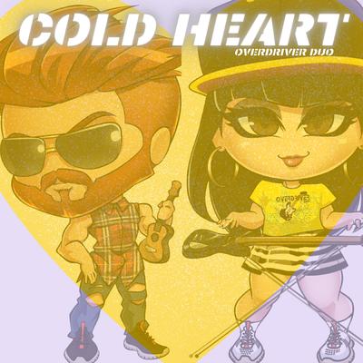 Cold Heart / Sacrifice (Cover) [Remix] By Overdriver Duo's cover